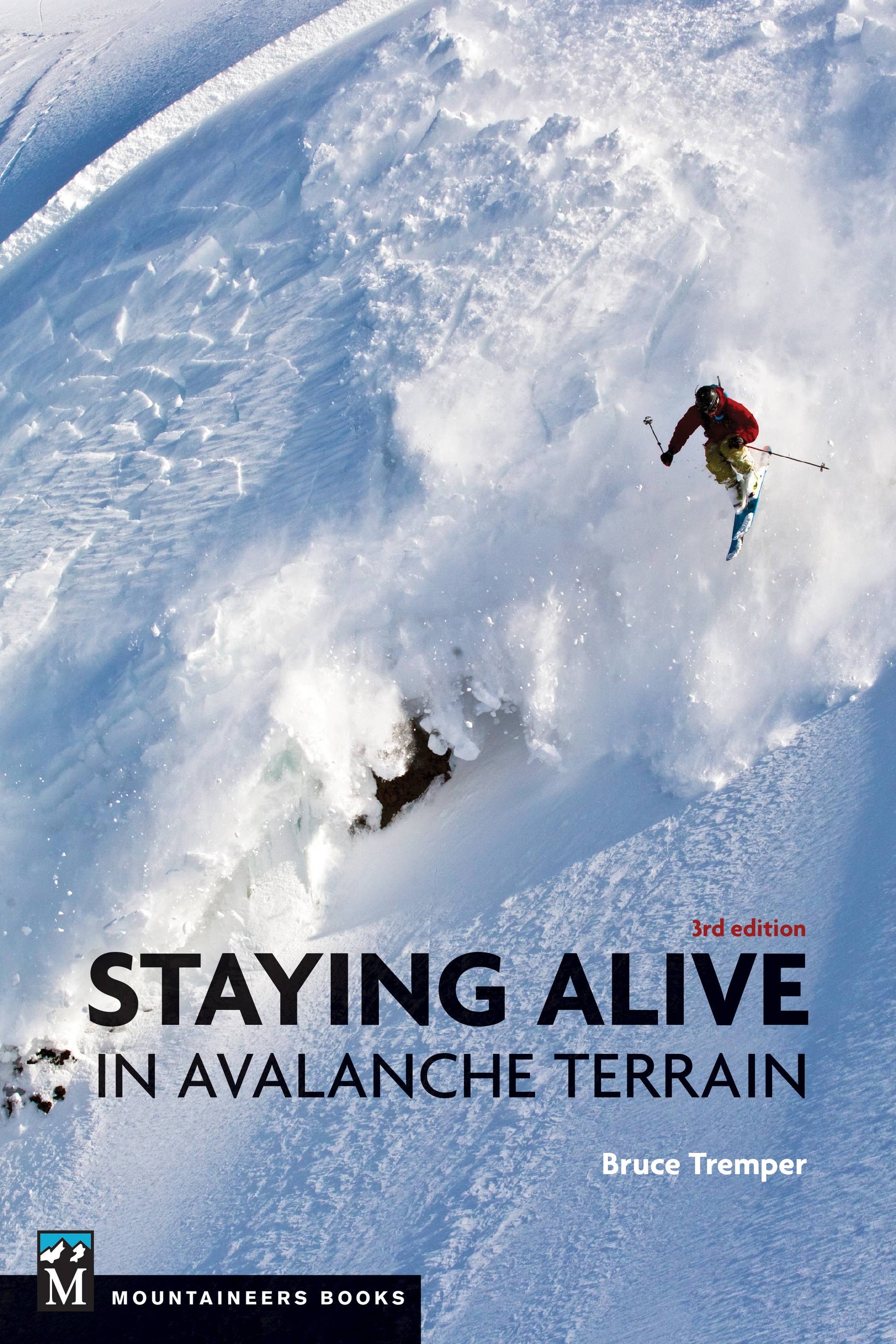 Mountaineers Books - Staying Alive in Avalanche Terrain, 3rd Edition-Goodwynn&#39;sGoodwynn&#39;s