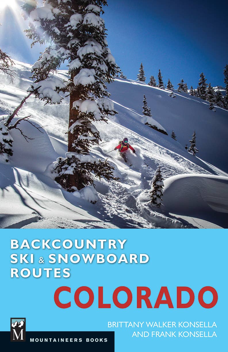 Mountaineers Books - Backcountry Ski & Snowboard Routes: Colorado-Goodwynn&#39;sGoodwynn&#39;s